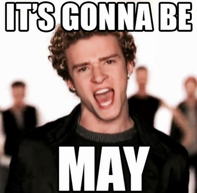 Image result for it's gonna be may